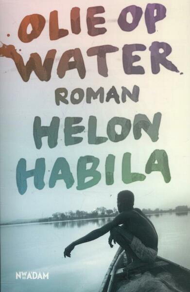 Olie op water - Helon Habila (ISBN 9789046813379)