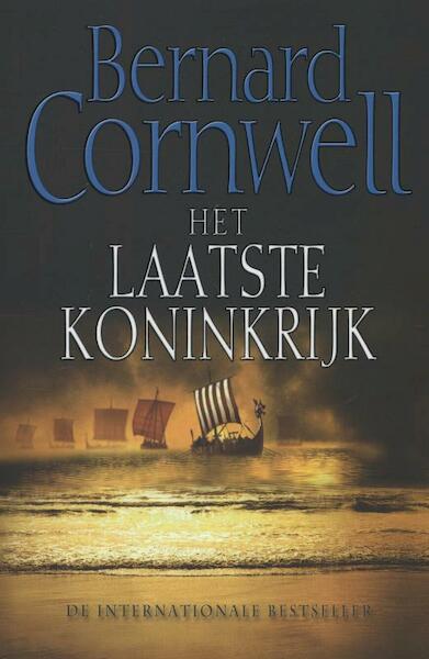 Het laatste koninkrijk - Bernard Cornwell (ISBN 9789057308840)