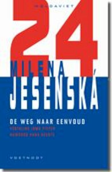 De weg naar eenvoud - Milena Jesenska (ISBN 9789078068969)