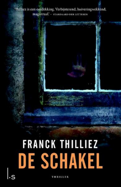 De schakel - Franck Thilliez (ISBN 9789021805139)