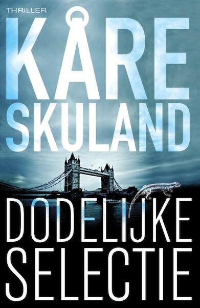 Dodelijke selectie - Kare Skuland, Kåre Skuland (ISBN 9789043521833)