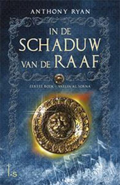 In de Schaduw van de Raaf 1 Vaelin Al Sorna - Anthony Ryan (ISBN 9789024562817)