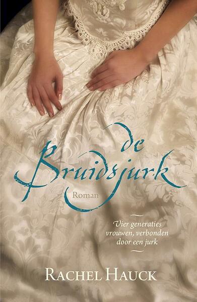De bruidsjurk - Rachel Hauck (ISBN 9789029722919)