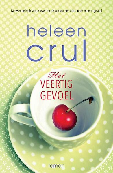 Het veertiggevoel - Heleen Crul (ISBN 9789401904995)
