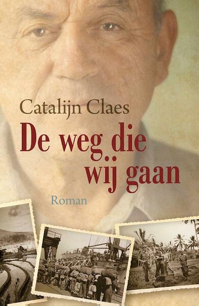 De weg die wij gaan - Catalijn Claes (ISBN 9789401905619)
