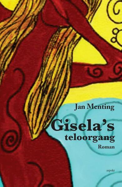 Gisela s teloorgang - Jan Menting (ISBN 9789461532763)