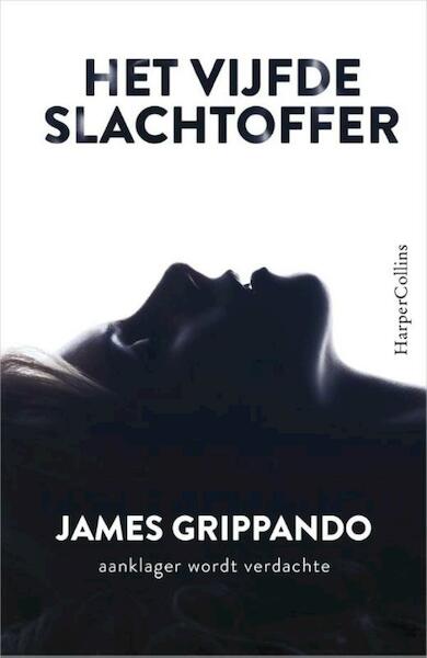Het vijfde slachtoffer - James Grippando (ISBN 9789402750195)
