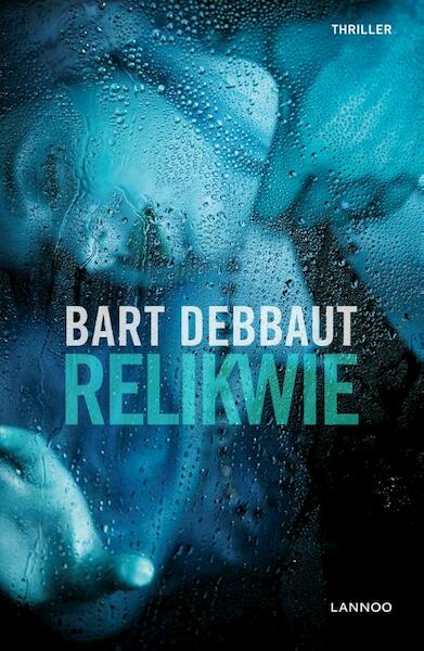 Relikwie - Bart Debbaut (ISBN 9789401432658)