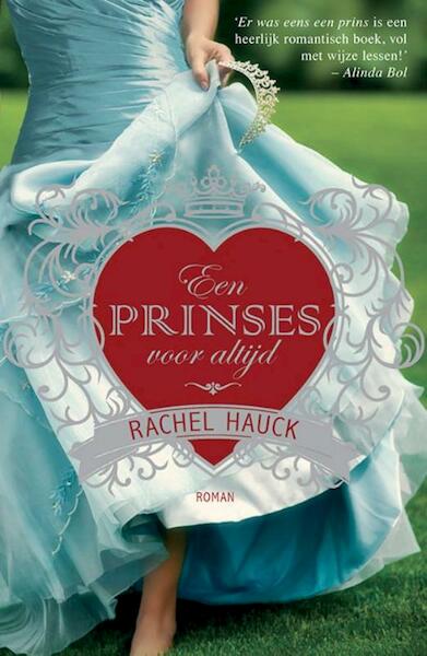 Een prinses voor altijd - Rachel Hauck (ISBN 9789043526395)