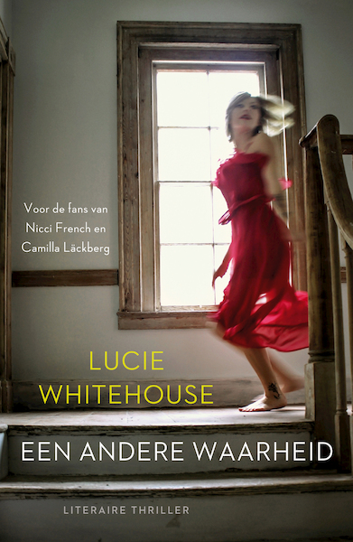 Een andere waarheid - Lucie Whitehouse (ISBN 9789032513610)
