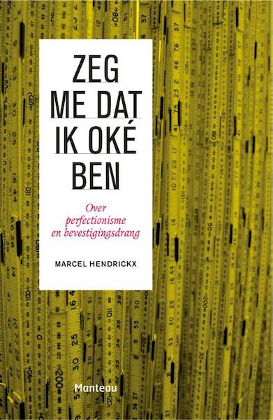 Zeg me dat ik oké ben - Marcel Hendrickx (ISBN 9789022333068)