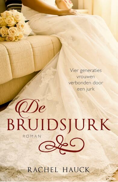 De bruidsjurk - Rachel Hauck (ISBN 9789043527903)