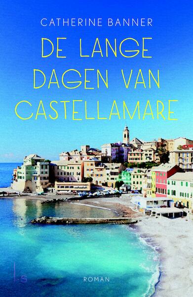 De lange dagen van Castellamare - Catherine Banner (ISBN 9789024576609)