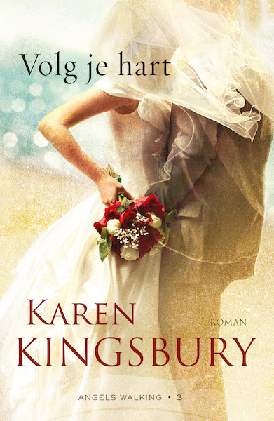 Volg je hart - Karen Kingsbury (ISBN 9789043528344)