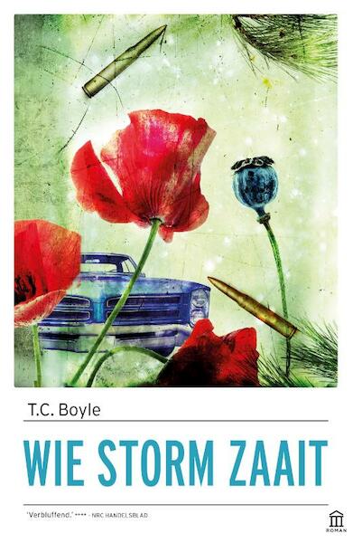 Wie storm zaait - T.C. Boyle (ISBN 9789046706152)