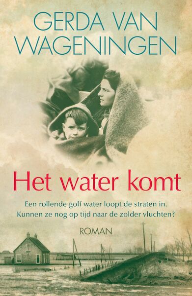 Het water komt - Gerda van Wageningen (ISBN 9789401911436)