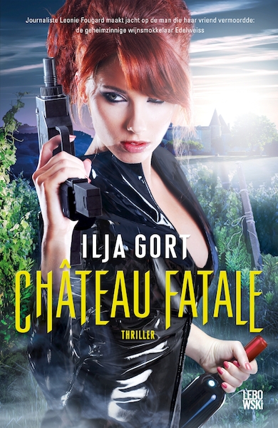 Château Fatale - Ilja Gort (ISBN 9789048844647)