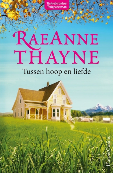 Tussen hoop en liefde - RaeAnne Thayne (ISBN 9789402757217)