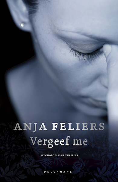 Vergeef me - Anja Feliers (ISBN 9789463830034)