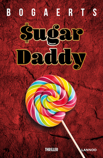 Sugar Daddy - Willy Bogaerts, Steven Bogaerts (ISBN 9789401464628)