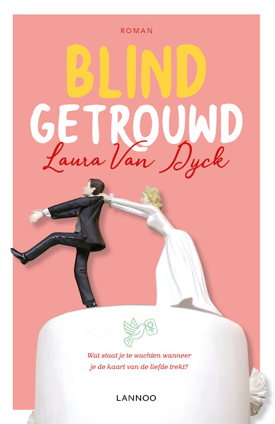 Blind getrouwd - Laura Van Dyck (ISBN 9789401463324)