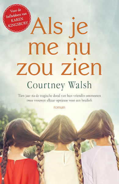 Als je me nu zou zien - Courtney Walsh (ISBN 9789029728676)