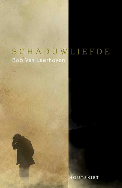 Schaduwliefde - Bob Van Laerhoven (ISBN 9789089247742)