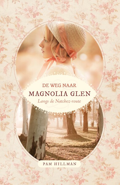 De weg naar Magnolia Glen - Pam Hilmann (ISBN 9789492408778)