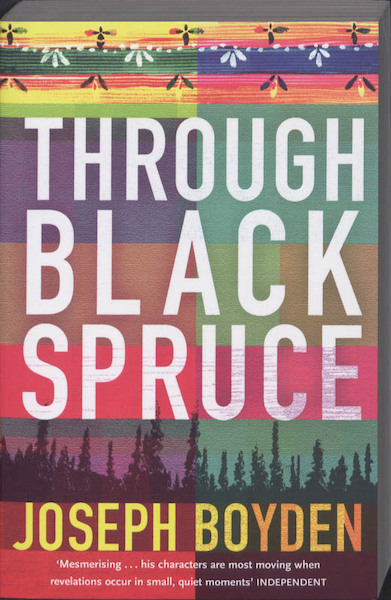 Through Black Spruce - Joseph Boyden (ISBN 9780753823323)