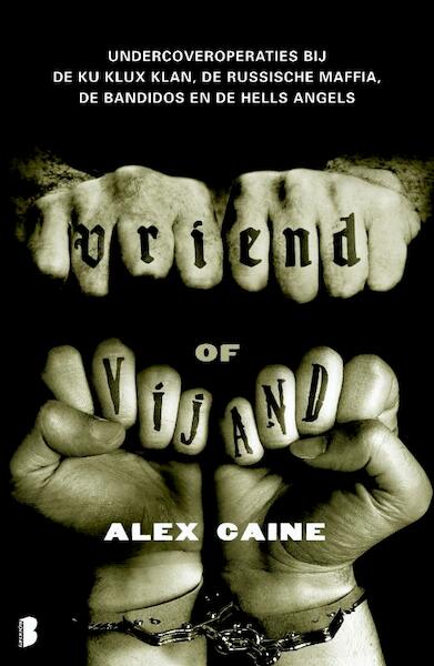 Vriend of vijand - Alex Caine (ISBN 9789022555644)