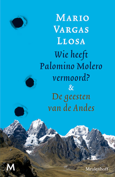 Wie heeft Palomino Molero vermoord & De geesten van de Andes - Mario Vargas Llosa (ISBN 9789029086523)