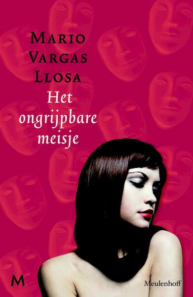 Het ongrijpbare meisje - Mario Vargas Llosa (ISBN 9789029087919)