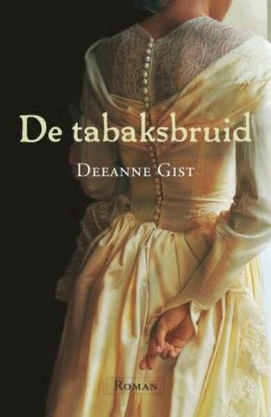 De tabaksbruid - Deeanne Gist (ISBN 9789029719247)