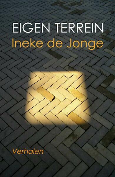 Eigen terrein - Ineke de Jonge (ISBN 9789079418107)