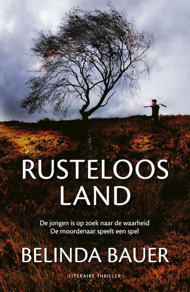 Rusteloos land - Belinda Bauer (ISBN 9789044964660)