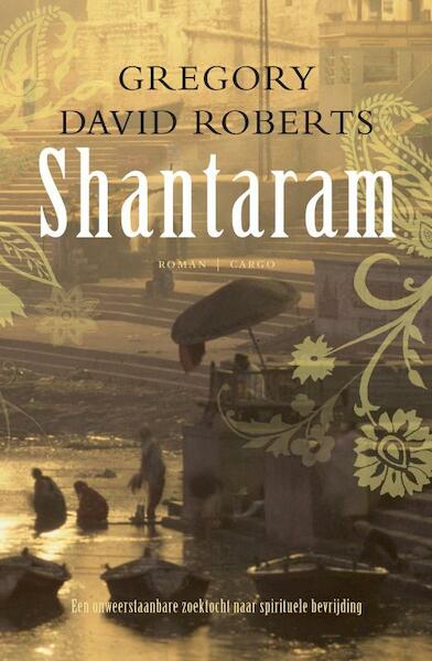 Shantaram - Gregory David Roberts (ISBN 9789023450337)