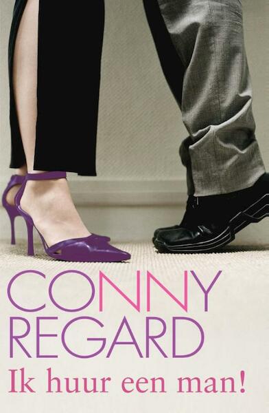 Ik huur een man ! - Conny Regard (ISBN 9789020516937)