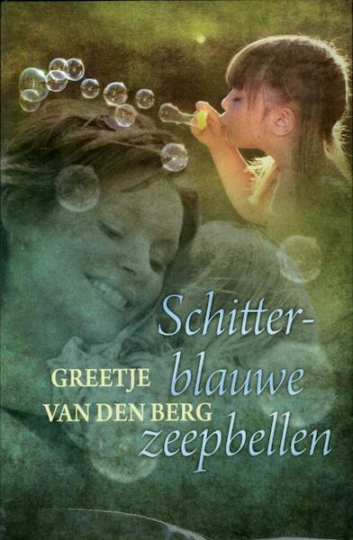 Schitterblauwe zeepbellen - Greetje van den Berg (ISBN 9789059776357)