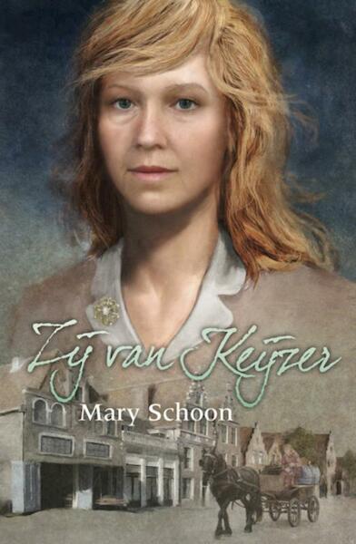 Zij van Keizer - Mary Schoon (ISBN 9789020518894)