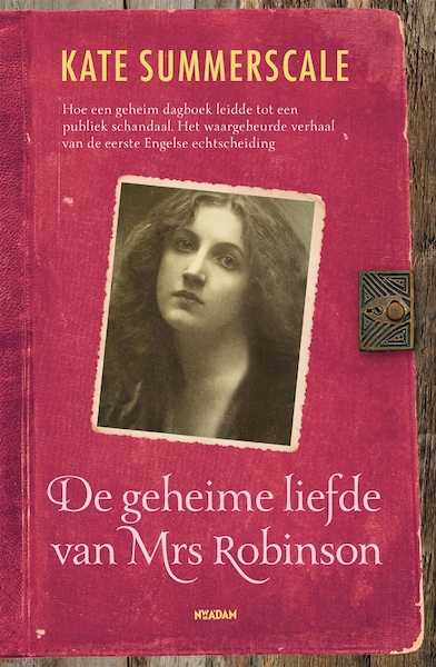 De geheime liefde van Mrs Robinson - Kate Summerscale (ISBN 9789046813447)