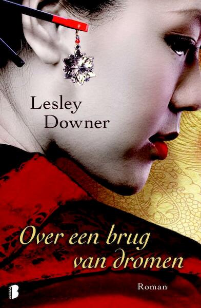 Over een brug van dromen - Lesley Downer (ISBN 9789022564813)