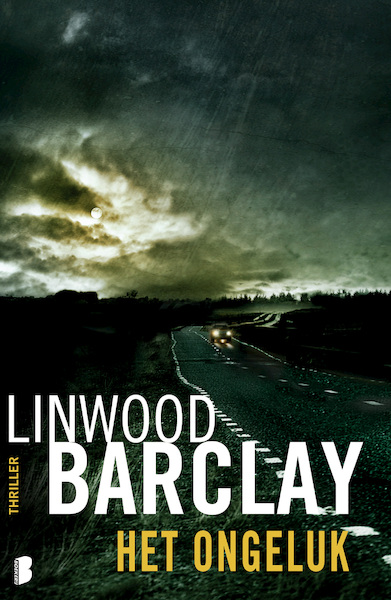 Ongeluk - Linwood Barclay (ISBN 9789022565131)