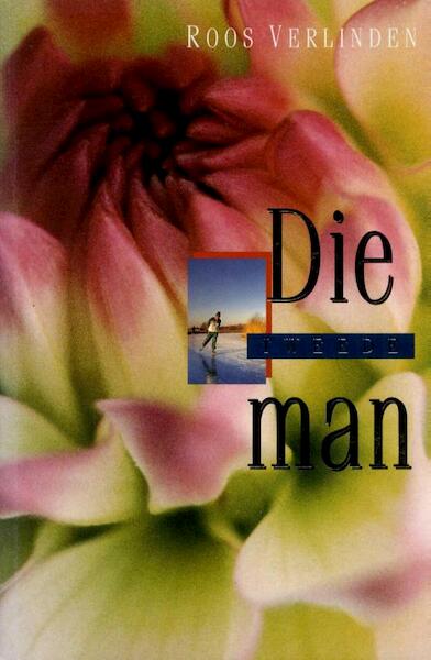 Die tweede man - Roos Verlinden (ISBN 9789025755126)