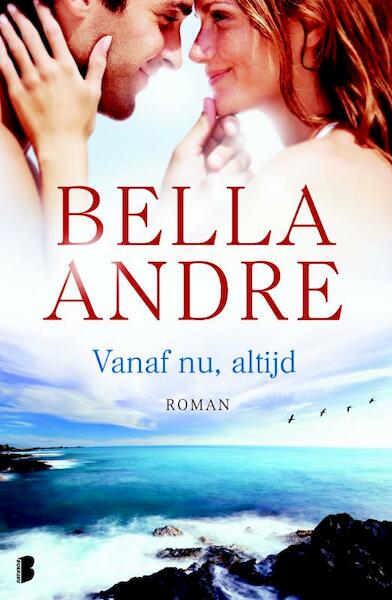 Vanaf nu, altijd - Bella Andre (ISBN 9789022568897)