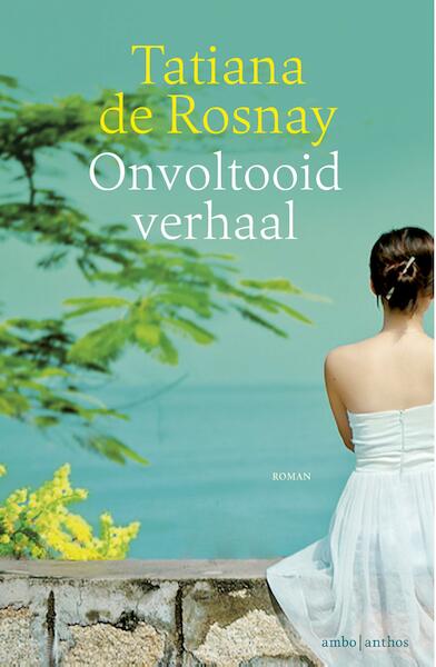 Onvoltooid verhaal - Tatiana de Rosnay (ISBN 9789047203995)