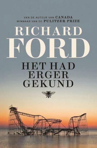 Het had erger gekund - Richard Ford (ISBN 9789085426240)