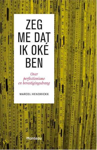 Zeg me dat ik oké ben - Marcel Hendrickx (ISBN 9789460415289)