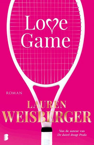 Love Game - Lauren Weisberger (ISBN 9789022581537)