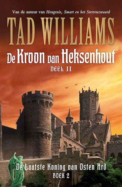 De Laatste Koning van Osten Ard 2 - De Kroon van Heksenhout II - Tad Williams (ISBN 9789024579822)