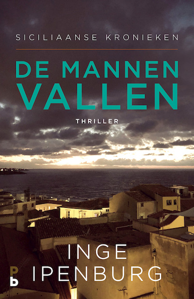 De mannen vallen - Inge Ipenburg (ISBN 9789020633603)